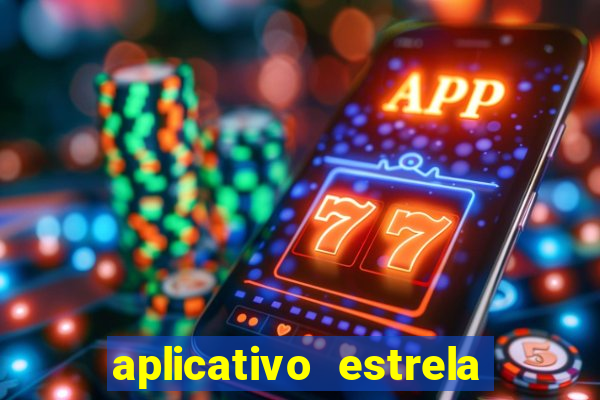 aplicativo estrela bet apk